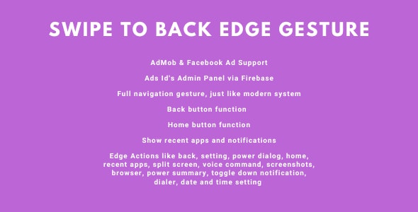 Swipe to Back Edge Gesture | AdMob, Facebook ads