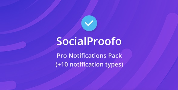 10 Pro Notifications Pack – Plugin for SocialProofo