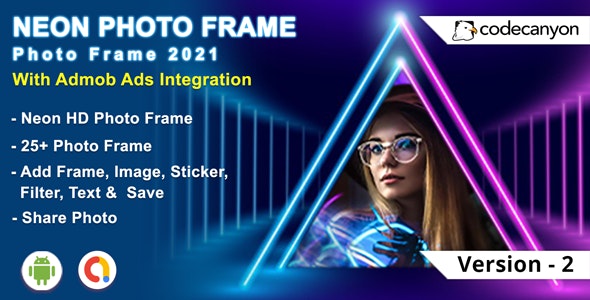 Android Neon Photo Frame – Neon Light Effect Photo Editor (Android 10 Supported)