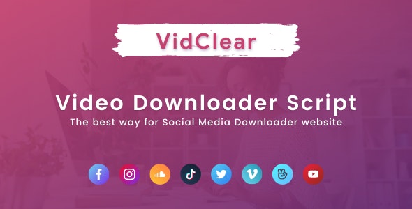 VidClear – Video Downloader Script 1.0.7