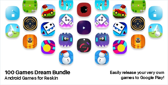 100 Games Dream Bundle – Android Games for Reskin and Publishing