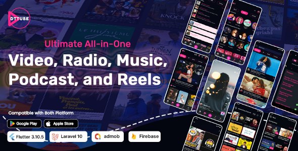 DTTube – Video-Reels-Podcast-Radio-Music Flutter App Android-iOS-Web with Admin Panel YouTube Clone