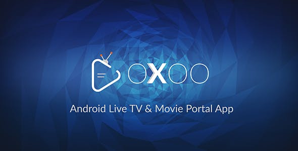 OXOO – Android Live TV  Movie Portal App with Subscription System 1.3.9c