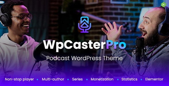 WpCasterPro – Podcast WordPress Theme with Non-Stop Player  Monetization System