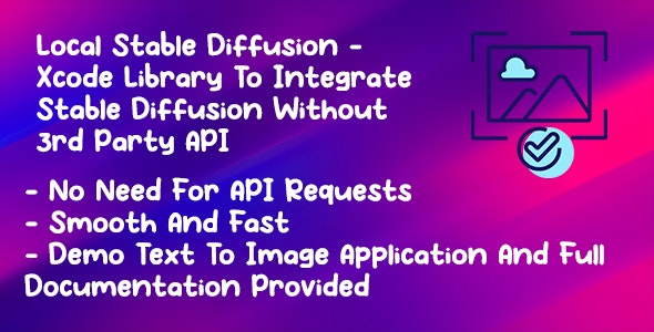 Local Stable Diffusion –  Xcode Library To Integrate Stable Diffusion Without 3rd Party API