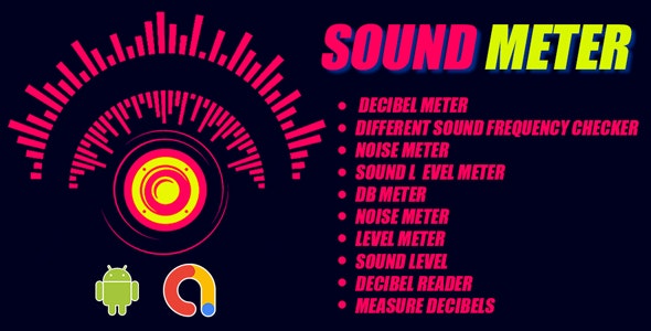 Sound Meter – Decibel meter & Noise meter | Sound Meter | Sound detector | |Android App | Admob ads