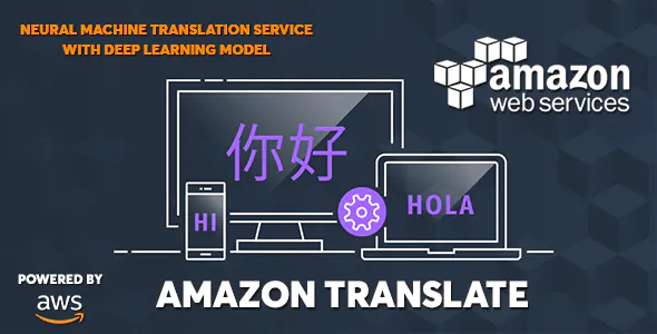 AWS Amazon Translate – Neural Machine Translation Service 2.0.0