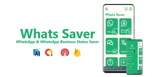 Whats Saver – WhatsApp  WhatsApp Business Status Saver | ADMOB, FIREBASE, ONESIGNAL