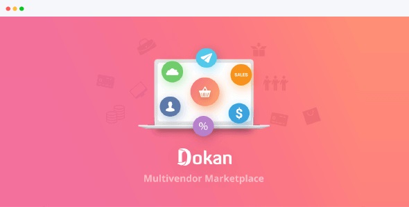 Dokan Pro Business 3.3.7 The Complete Multivendor e-Commerce Solution + Dokan Theme