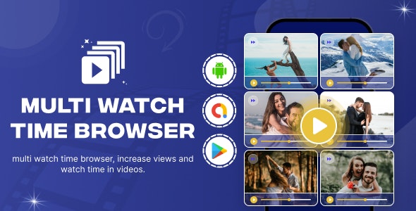 Multi Watch Time Browser – Multiscreen Browser Tabs – Video viewer Booster