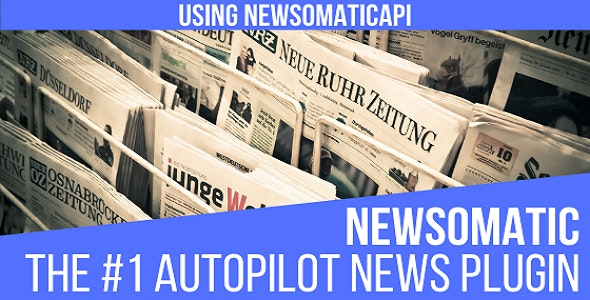 Newsomatic – Automatic News Post Generator Plugin for WordPress