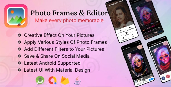 Photo Frame Editor | Image Editor | Photo Editor App | Admob Ads | Analytics | Offline Android App |