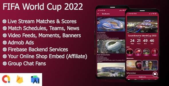 FIFA World Cup 2022 Qatar Live – Streaming, Goals  News with Realtime Firebase – Full App