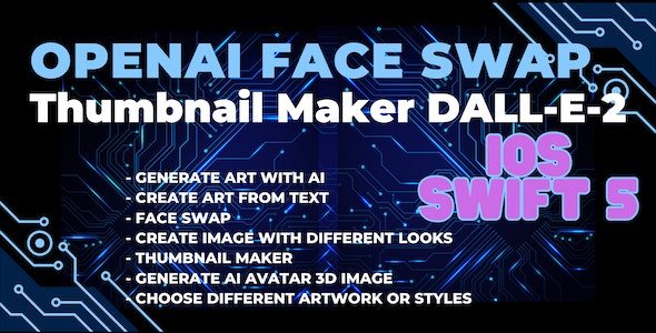 OpenAI Face Swap Thumbnail Maker DALL-E-2 IOS Swift 5