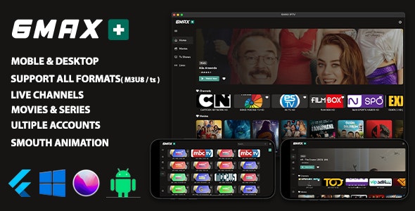 GMAX IPTV XTREAM Flutter App ( Android , IOS, MacOs, Windows )