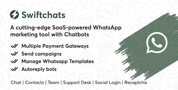 Swiftchats – SaaS enabled Whatsapp marketing tool with chat bots. 2.3