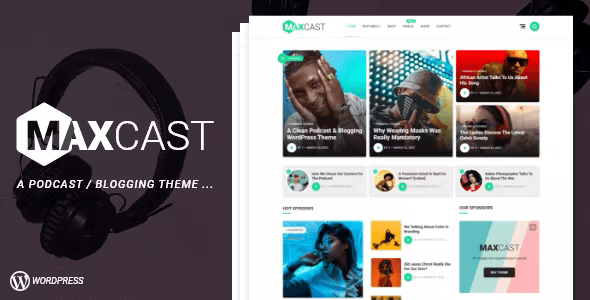 MaxCast – A WordPress Podcasting  Blogging Theme