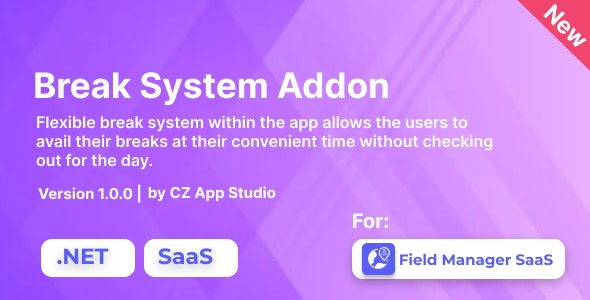 Break System For Field Manager SaaS | .NET